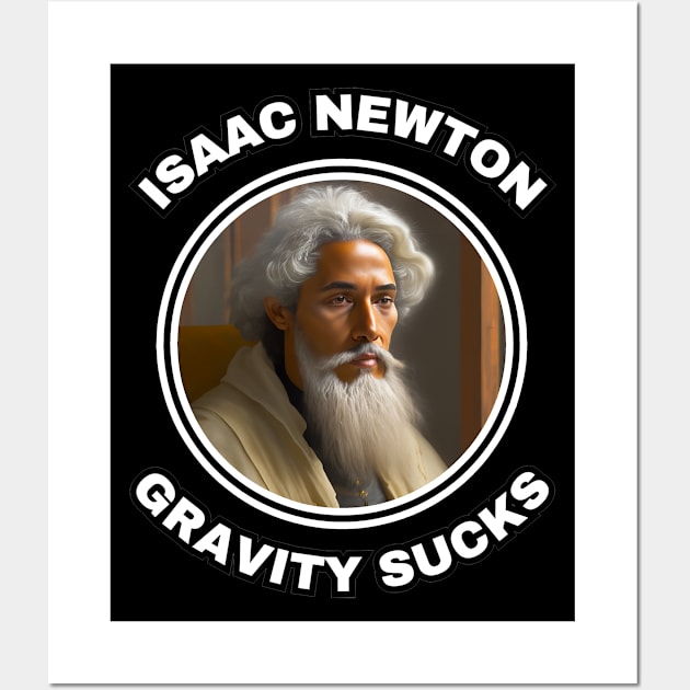 🍎 Sir Isaac Newton Figures Out that Gravity Sucks Wall Art by Pixoplanet